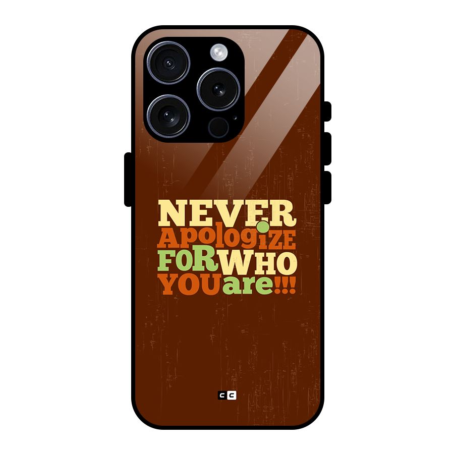 Never Apologize Glass Back Case for iPhone 15 Pro