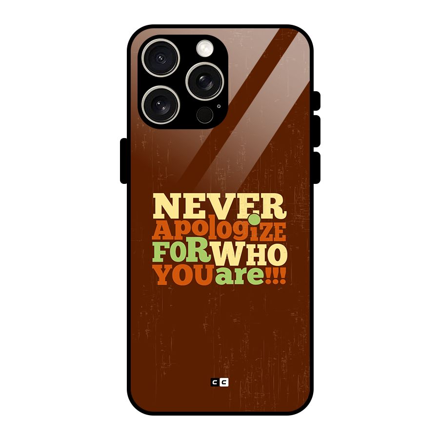 Never Apologize Glass Back Case for iPhone 15 Pro Max