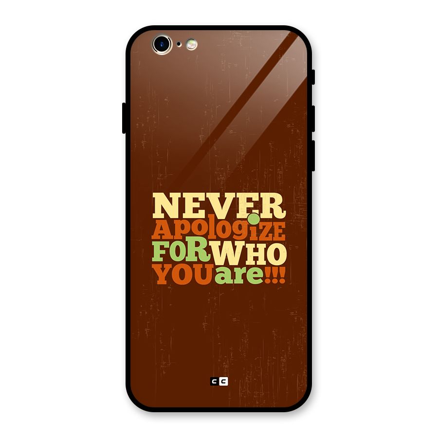 Never Apologize Glass Back Case for iPhone 6 6S