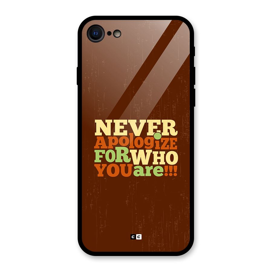 Never Apologize Glass Back Case for iPhone 7