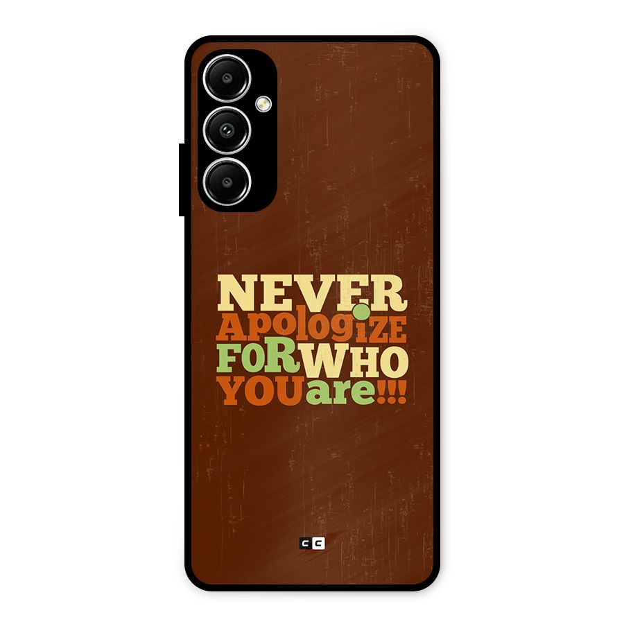 Never Apologize Metal Back Case for Galaxy A05s