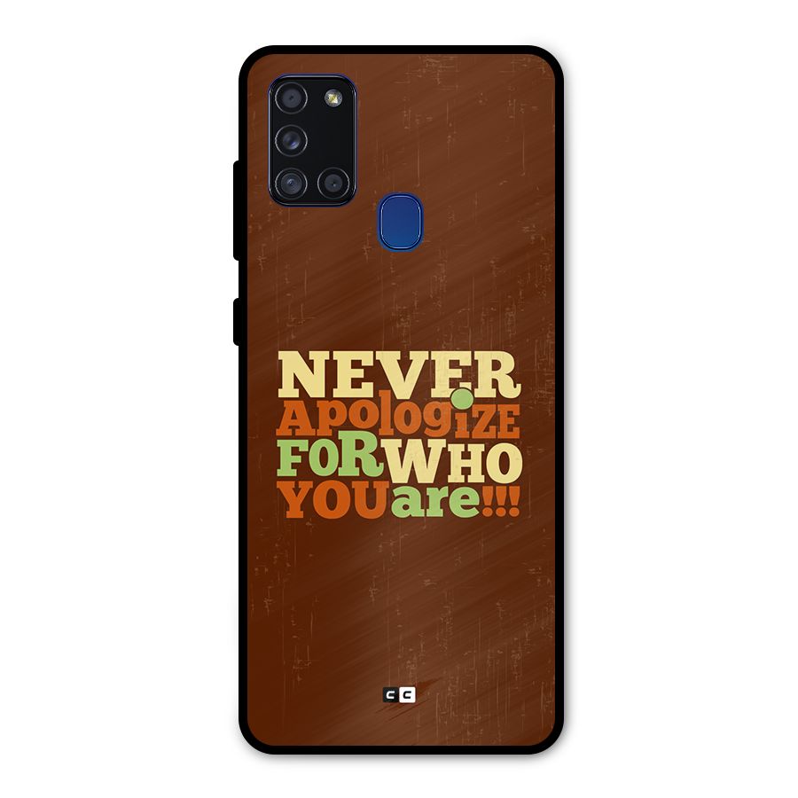 Never Apologize Metal Back Case for Galaxy A21s