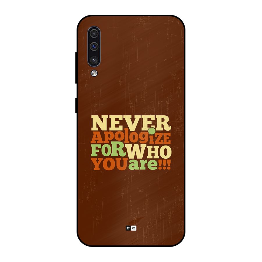Never Apologize Metal Back Case for Galaxy A50s