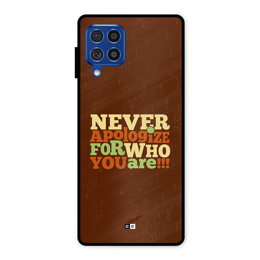 Never Apologize Metal Back Case for Galaxy F62