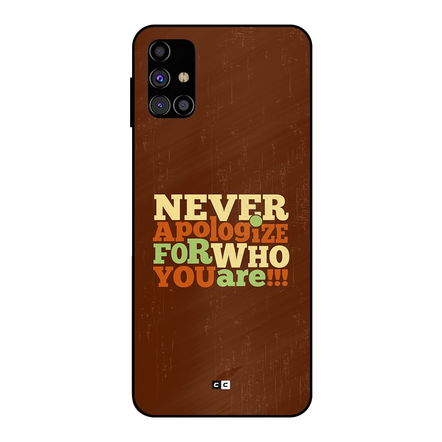 Never Apologize Metal Back Case for Galaxy M31s
