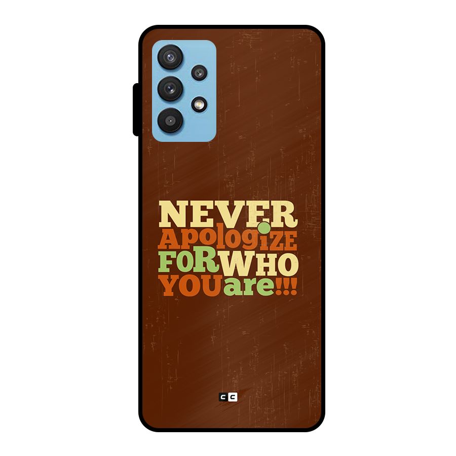 Never Apologize Metal Back Case for Galaxy M32 5G