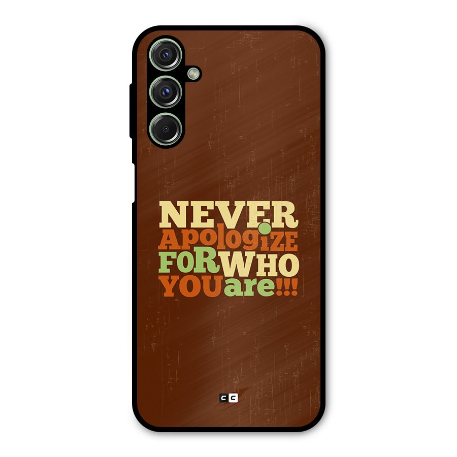 Never Apologize Metal Back Case for Galaxy M34