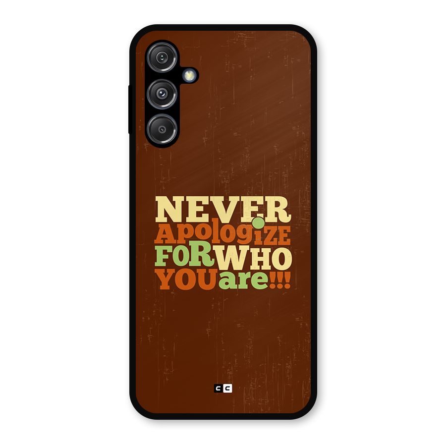 Never Apologize Metal Back Case for Galaxy M34 5G