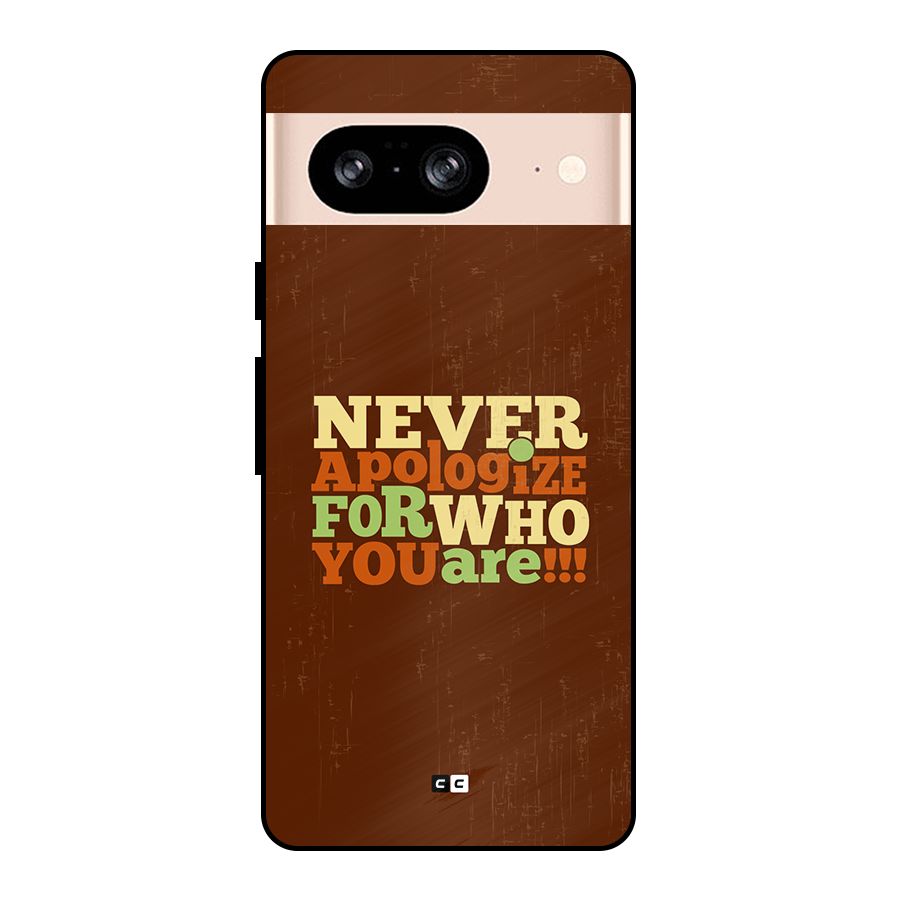 Never Apologize Metal Back Case for Google Pixel 8