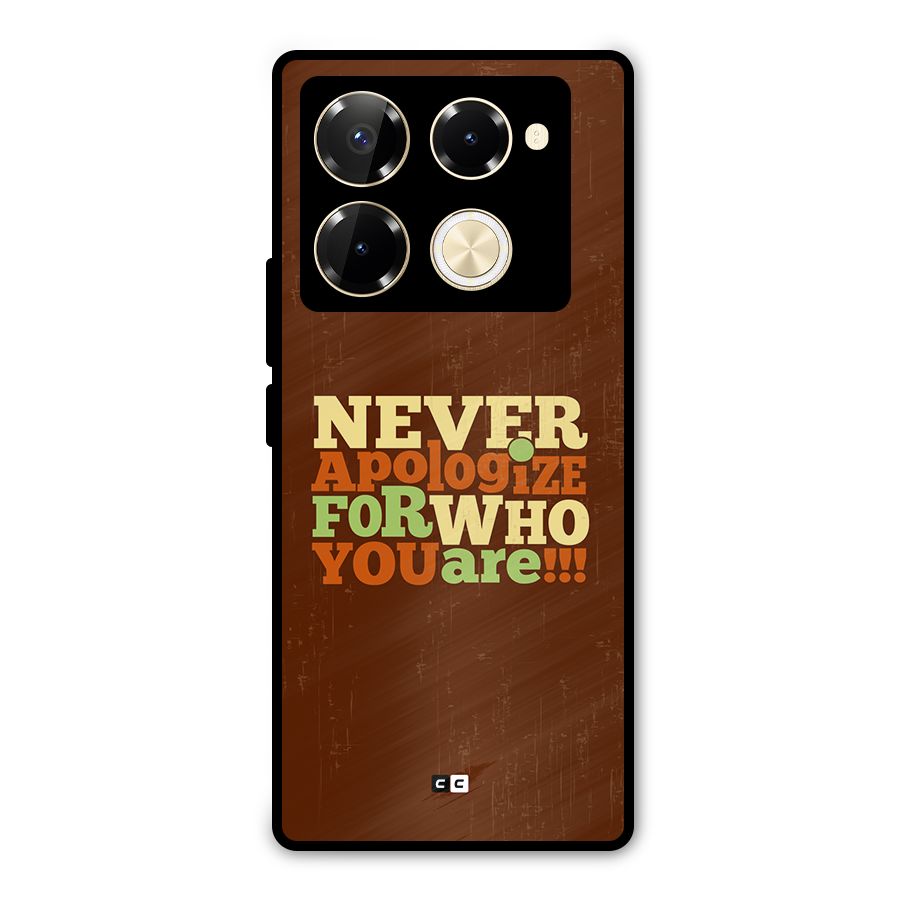Never Apologize Metal Back Case for Infinix Note 40 Pro Plus