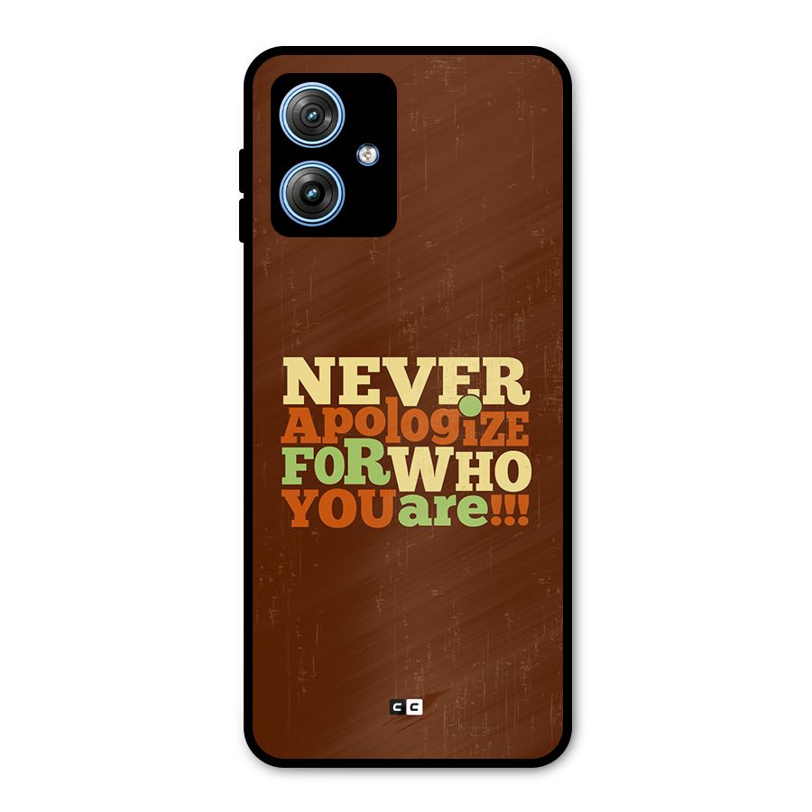 Never Apologize Metal Back Case for Moto G54