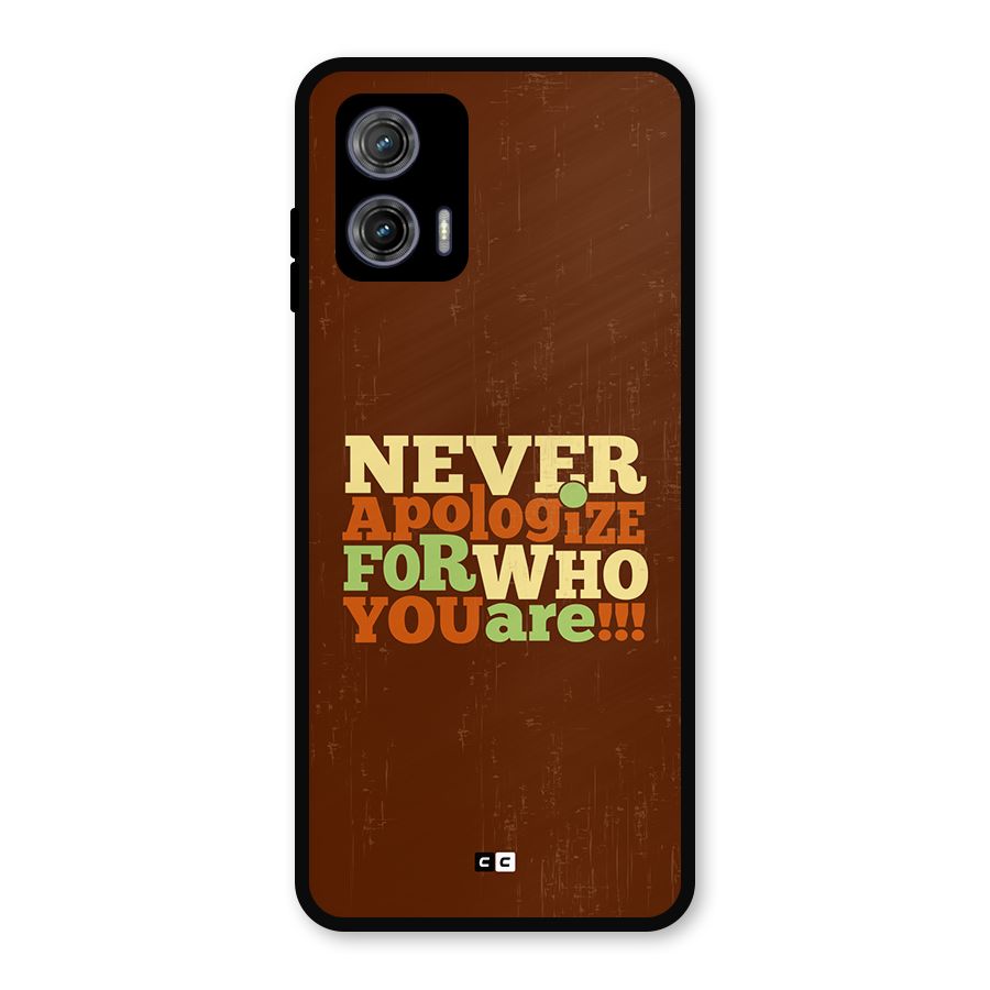 Never Apologize Metal Back Case for Moto G73