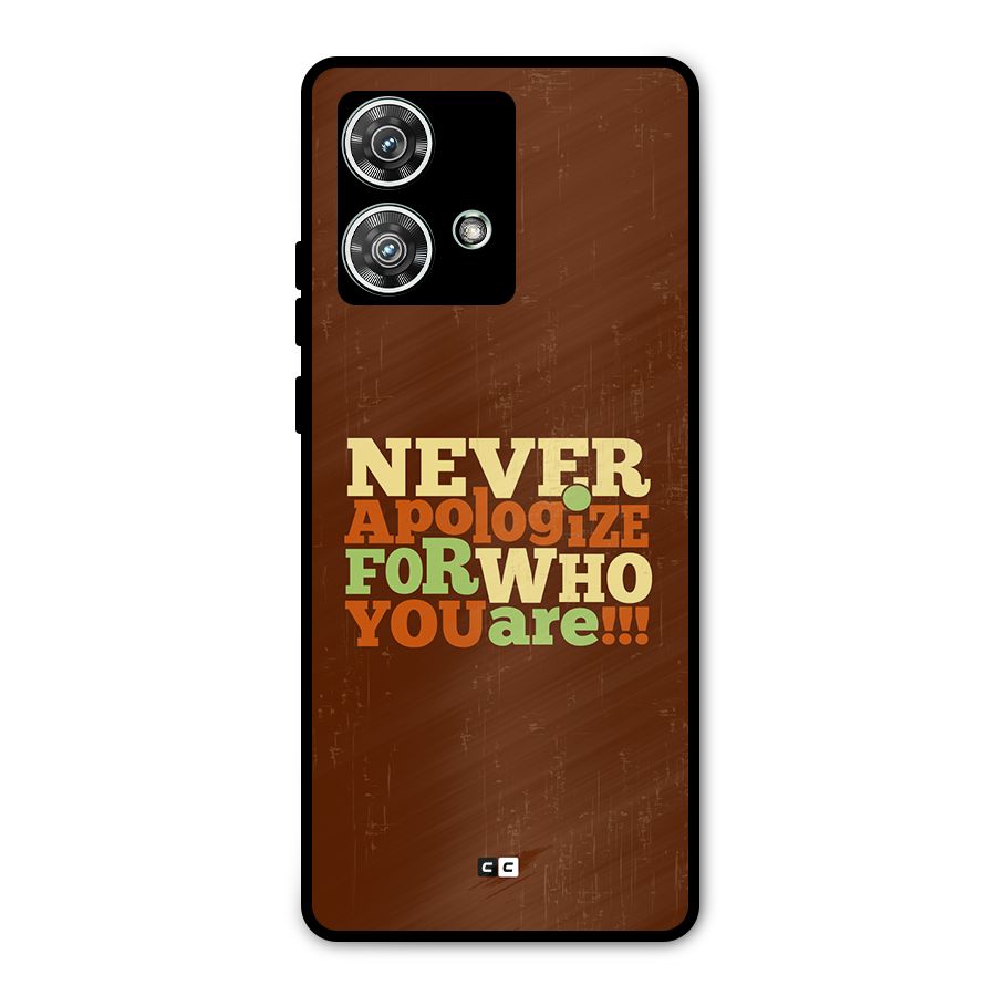 Never Apologize Metal Back Case for Motorola Edge 40 Neo