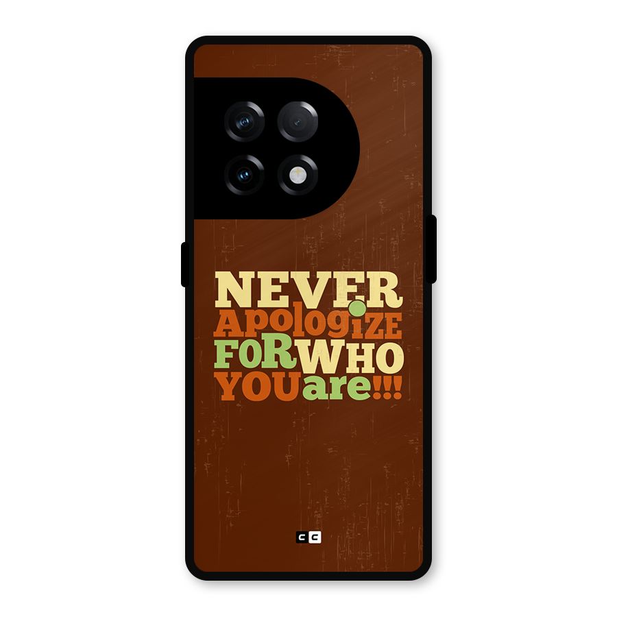 Never Apologize Metal Back Case for OnePlus 11R