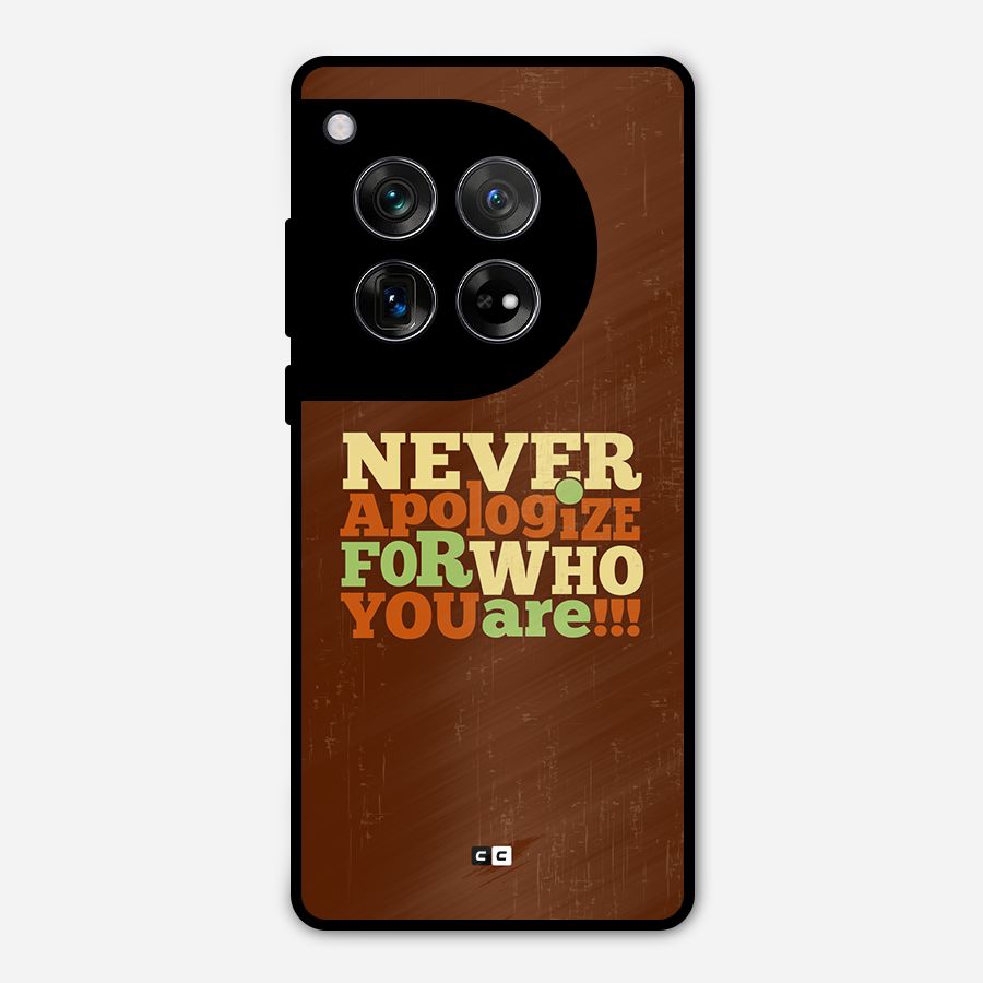 Never Apologize Metal Back Case for OnePlus 12