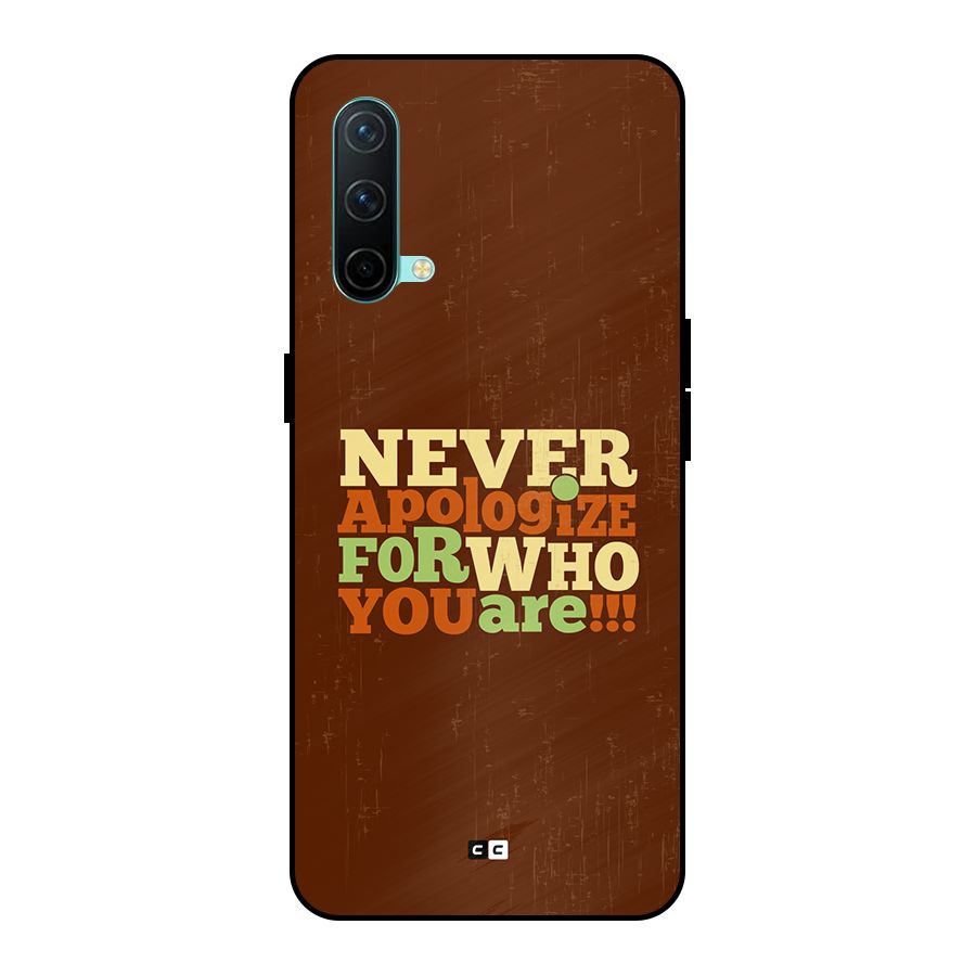 Never Apologize Metal Back Case for OnePlus Nord CE 5G