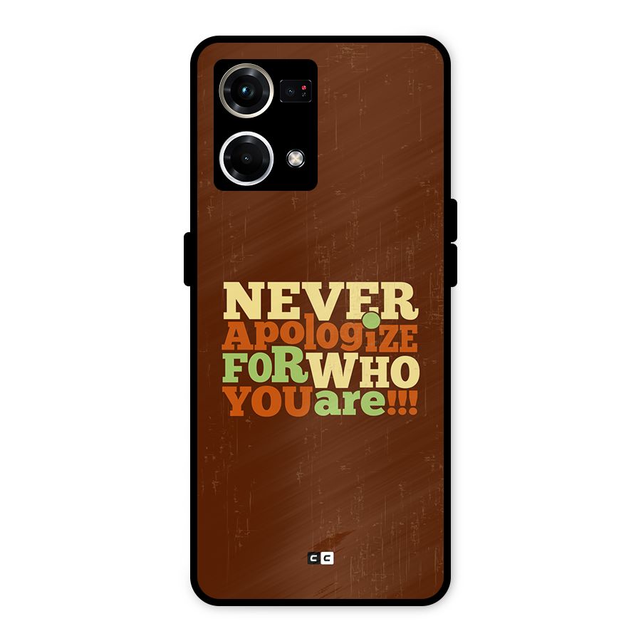 Never Apologize Metal Back Case for Oppo F21 Pro 4G