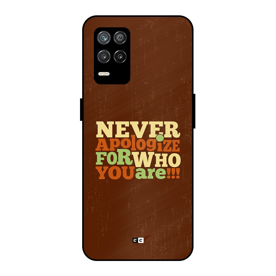 Never Apologize Metal Back Case for Realme 8 5G