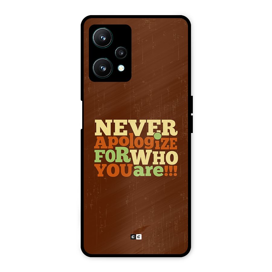 Never Apologize Metal Back Case for Realme 9 Pro 5G