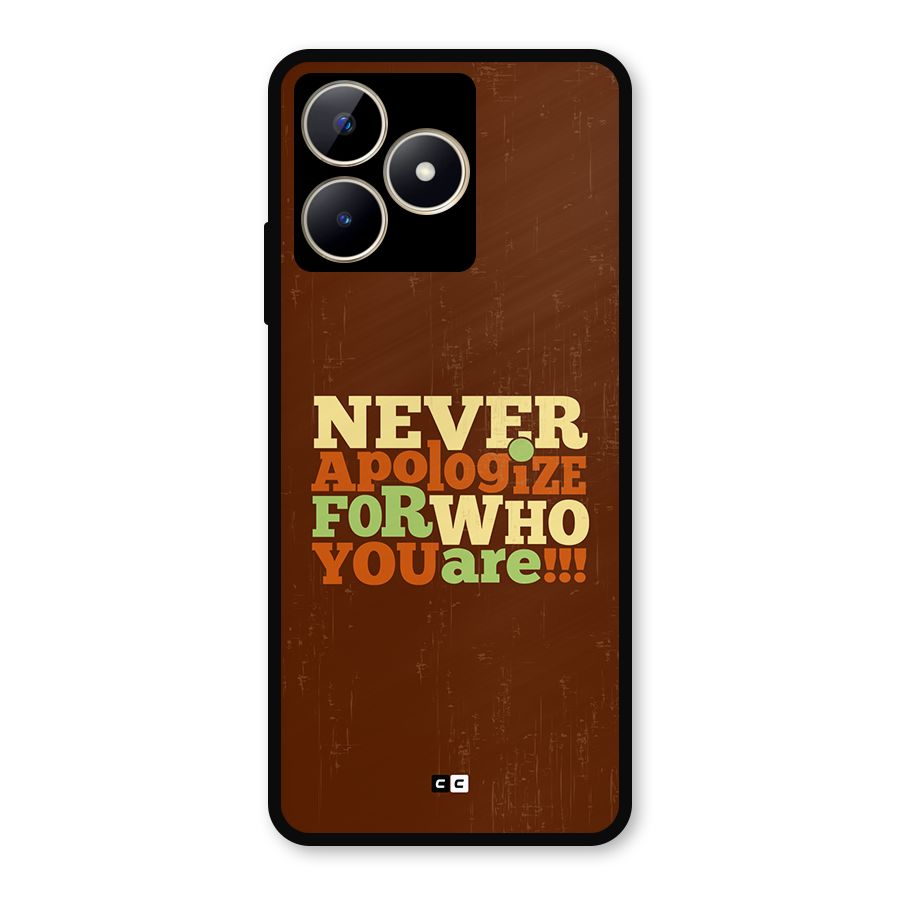 Never Apologize Metal Back Case for Realme C53