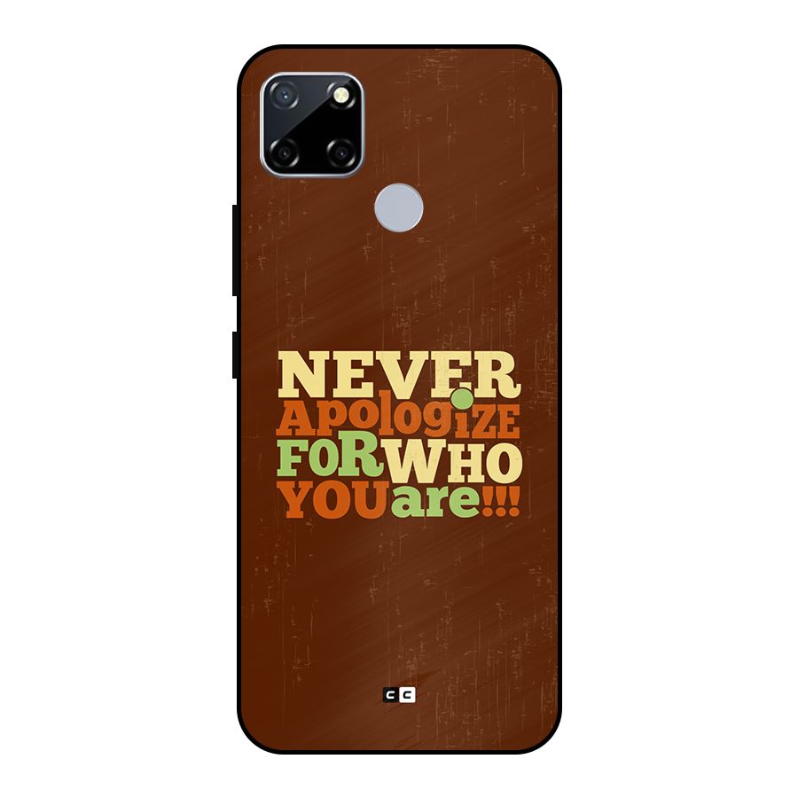 Never Apologize Metal Back Case for Realme Narzo 20