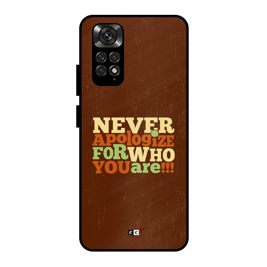 Never Apologize Metal Back Case for Redmi Note 11 Pro