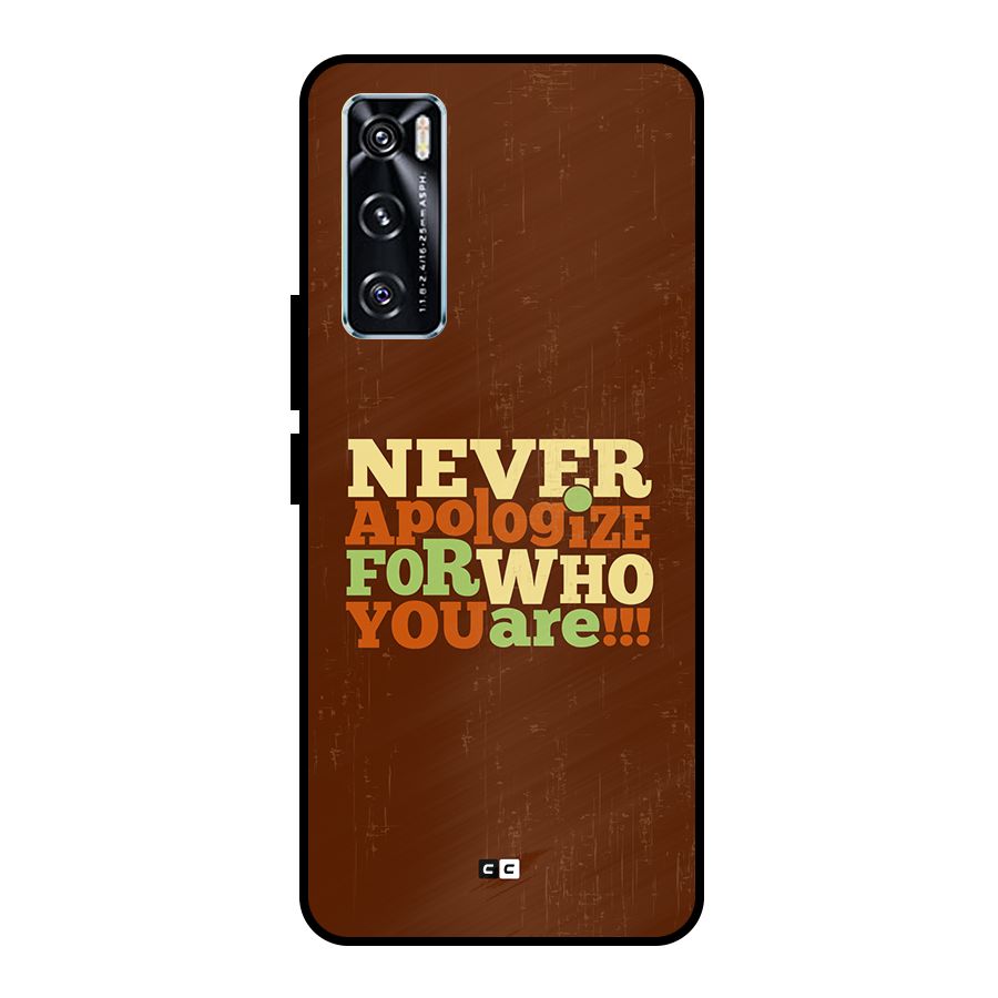 Never Apologize Metal Back Case for Vivo V20 SE