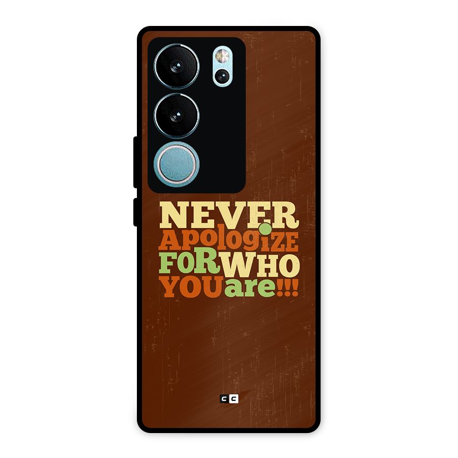 Never Apologize Metal Back Case for Vivo V29