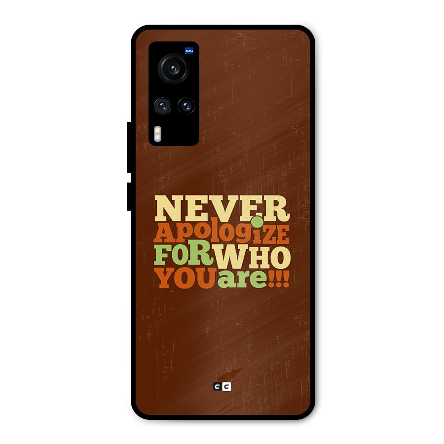 Never Apologize Metal Back Case for Vivo X60