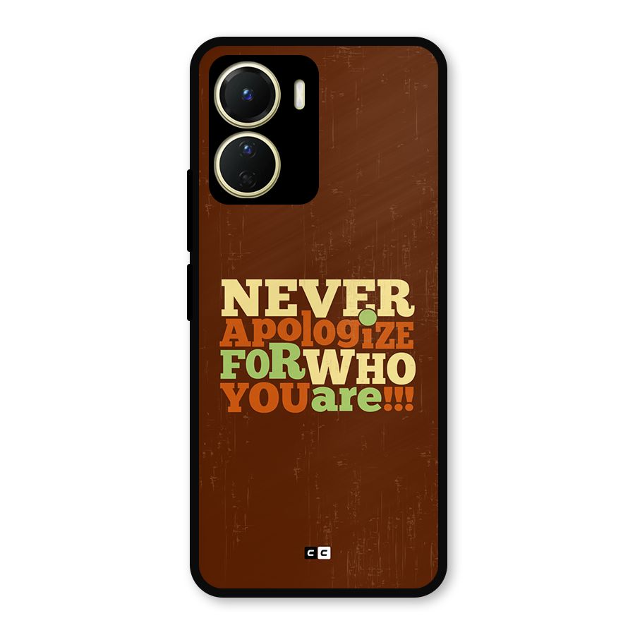 Never Apologize Metal Back Case for Vivo Y16