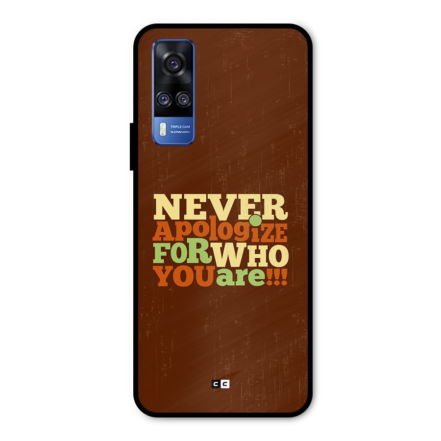 Never Apologize Metal Back Case for Vivo Y51A