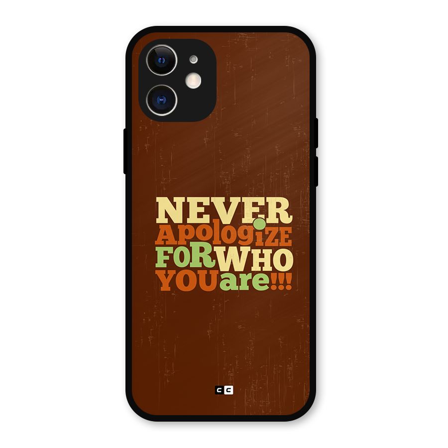 Never Apologize Metal Back Case for iPhone 12