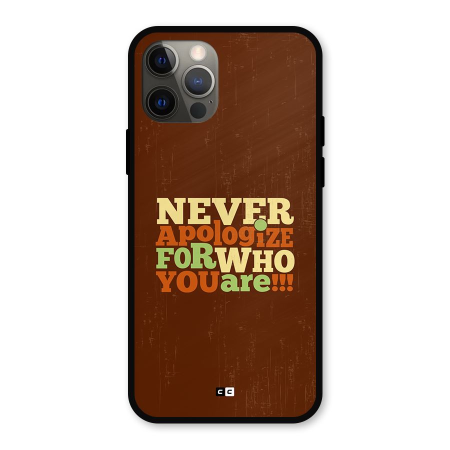Never Apologize Metal Back Case for iPhone 12 Pro