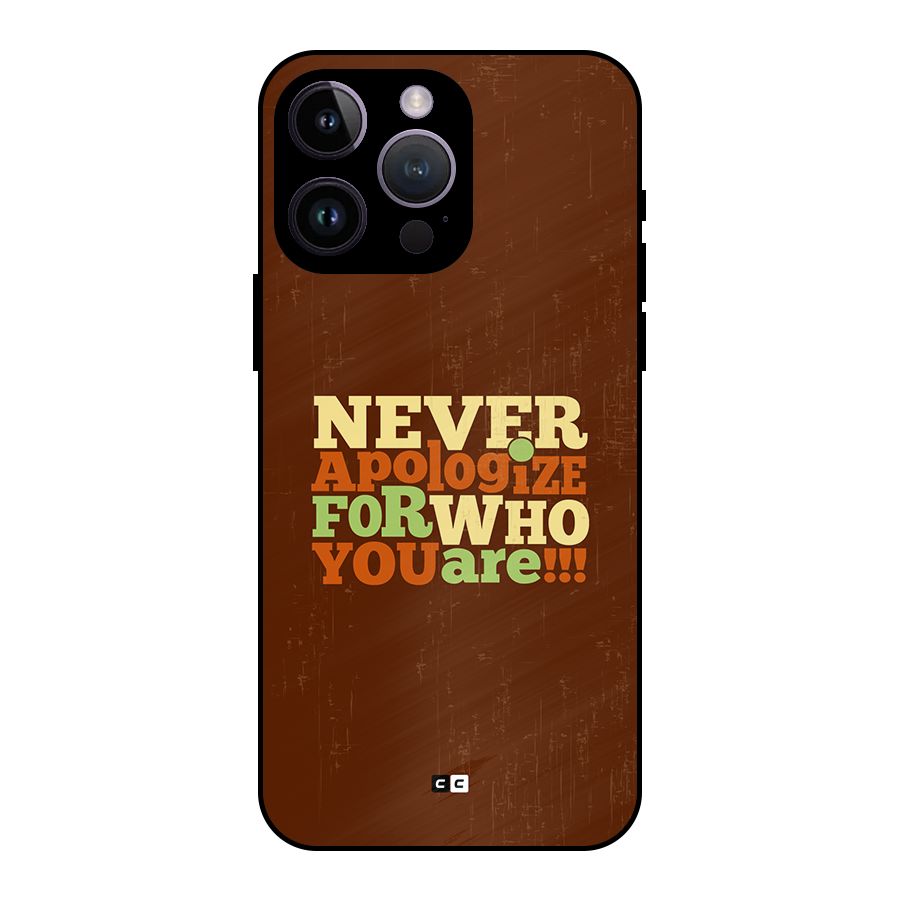 Never Apologize Metal Back Case for iPhone 14 Pro Max