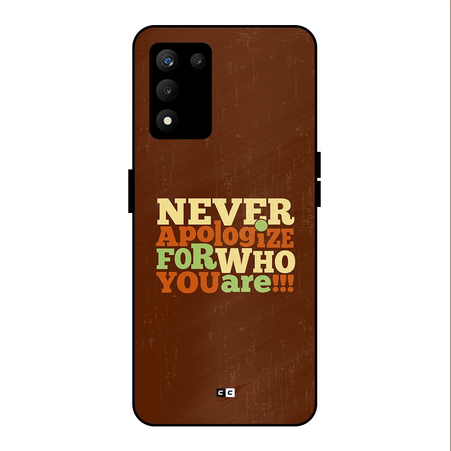 Never Apologize Metal Back Case for realme 9 5G SE