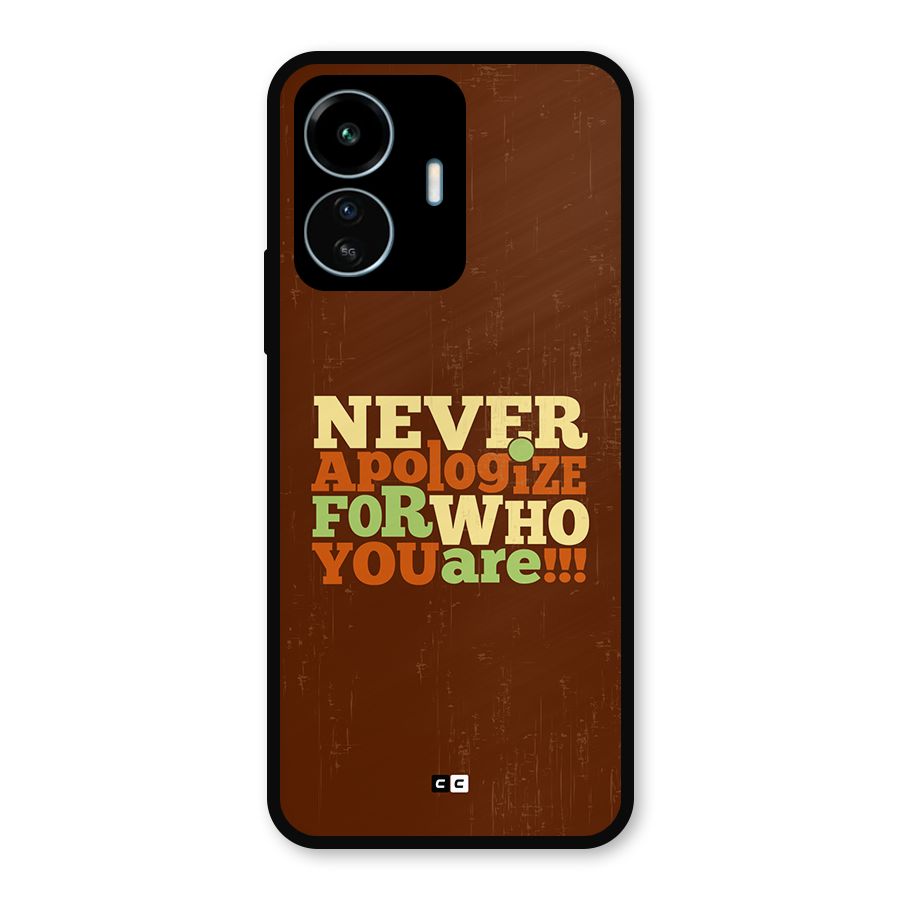 Never Apologize Metal Back Case for vivo iQOO Z6 Lite 5G