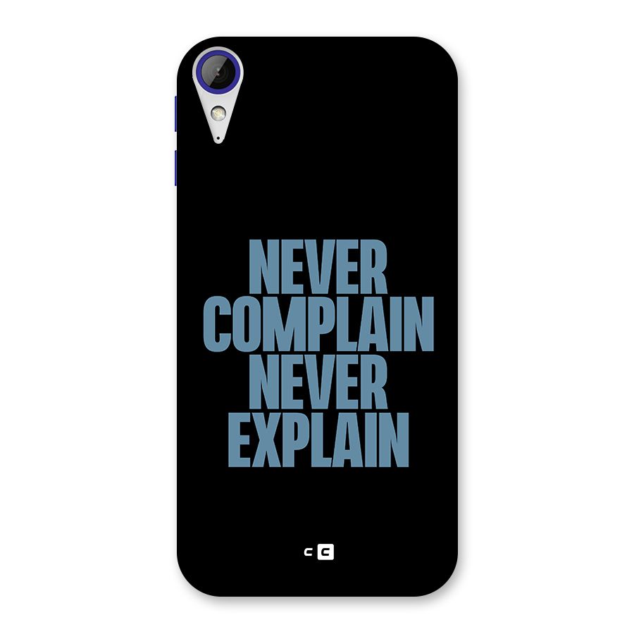 Never Complain Never Explain Back Case for Desire 830