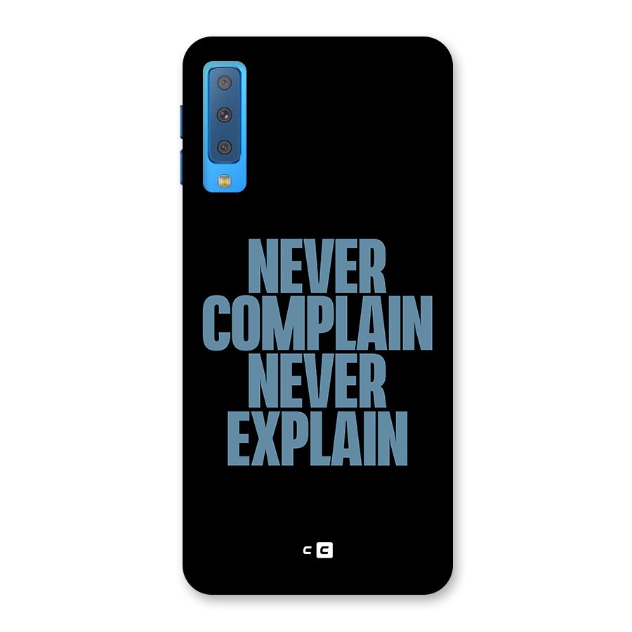 Never Complain Never Explain Back Case for Galaxy A7 (2018)