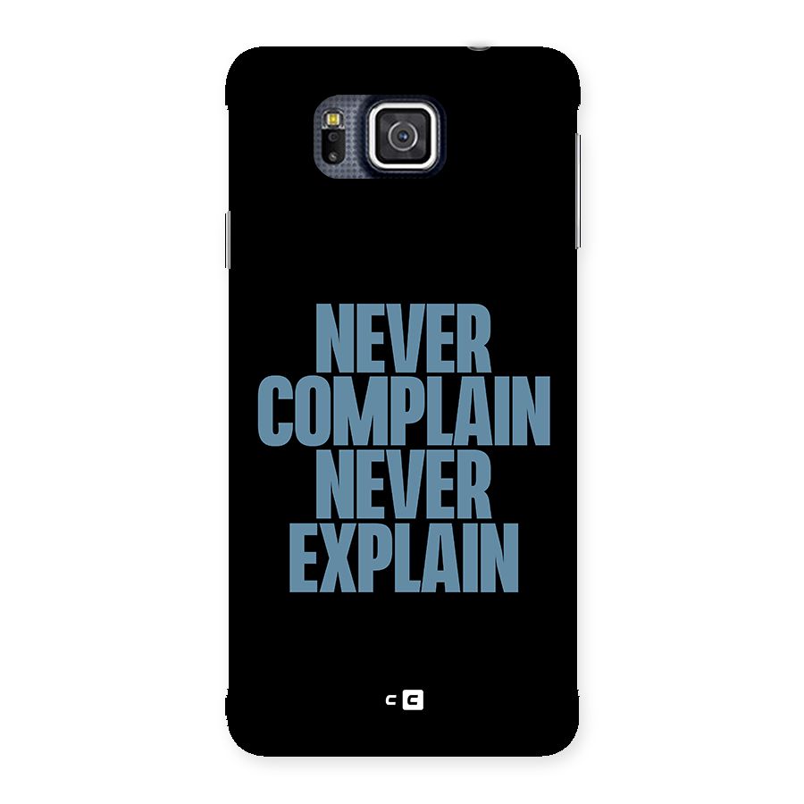 Never Complain Never Explain Back Case for Galaxy Alpha
