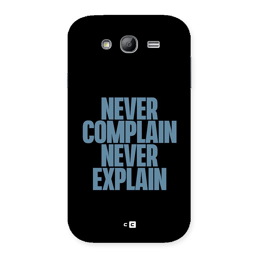 Never Complain Never Explain Back Case for Galaxy Grand Neo