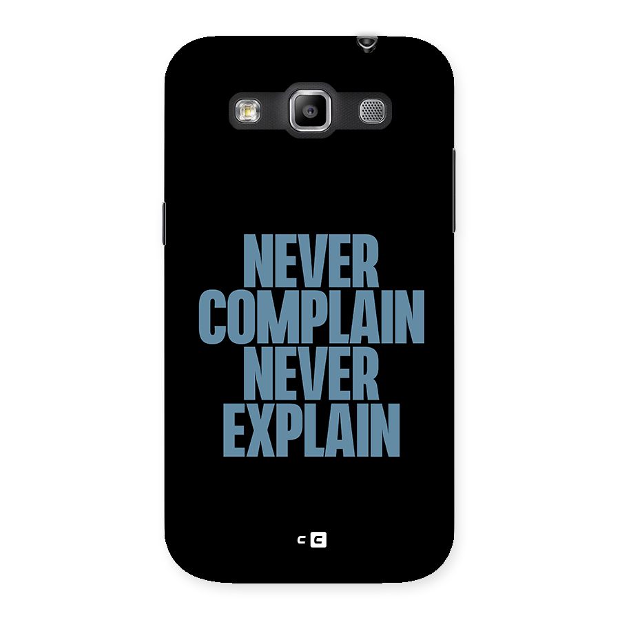 Never Complain Never Explain Back Case for Galaxy Grand Quattro