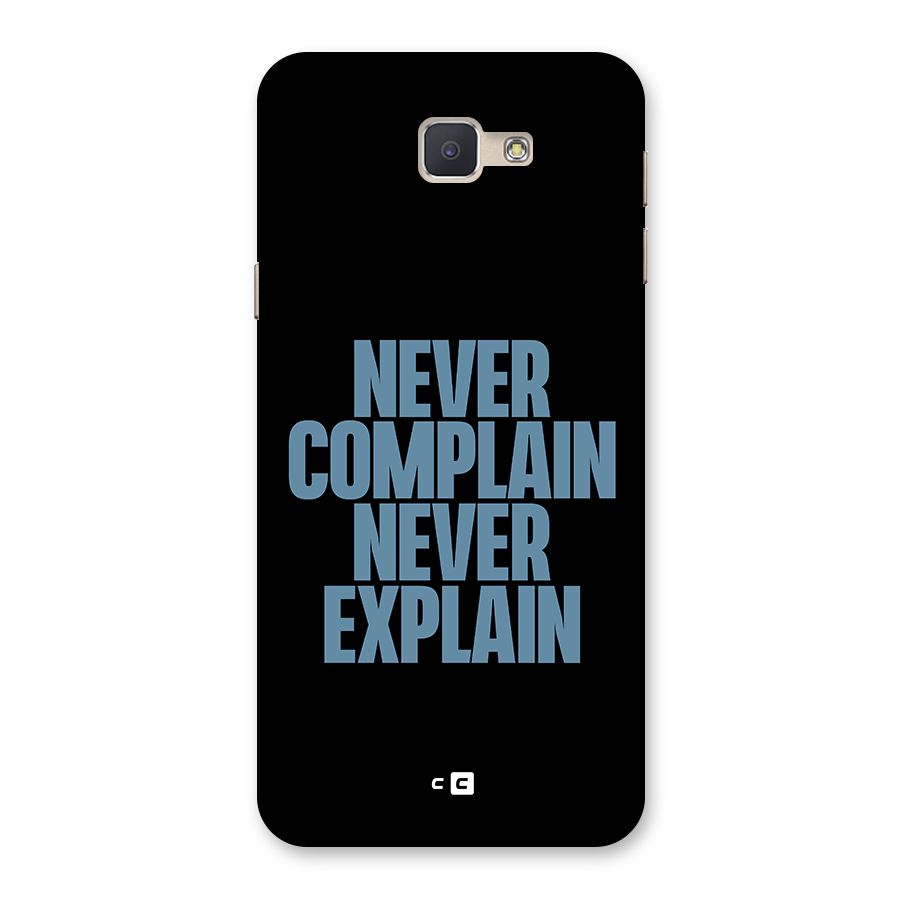 Never Complain Never Explain Back Case for Galaxy J5 Prime
