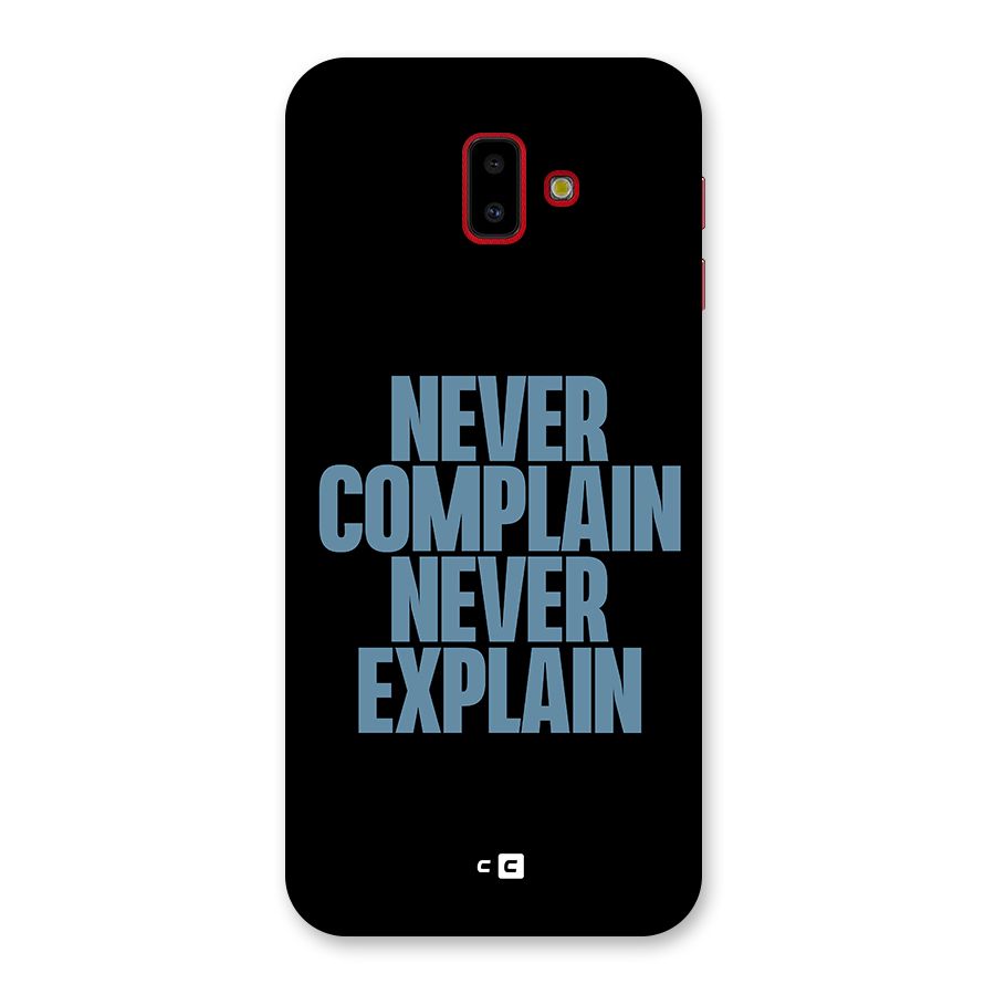Never Complain Never Explain Back Case for Galaxy J6 Plus