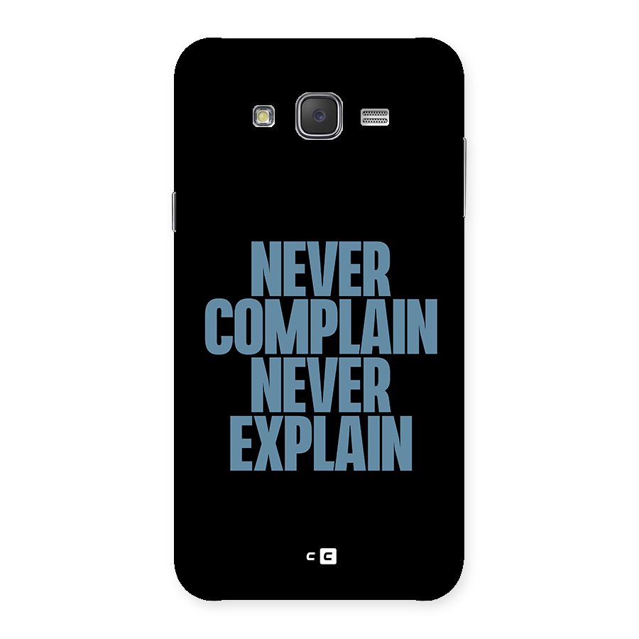 Never Complain Never Explain Back Case for Galaxy J7