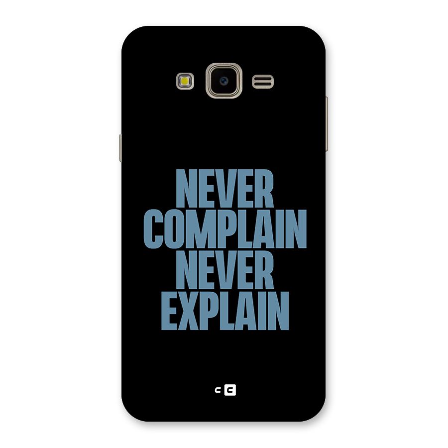 Never Complain Never Explain Back Case for Galaxy J7 Nxt