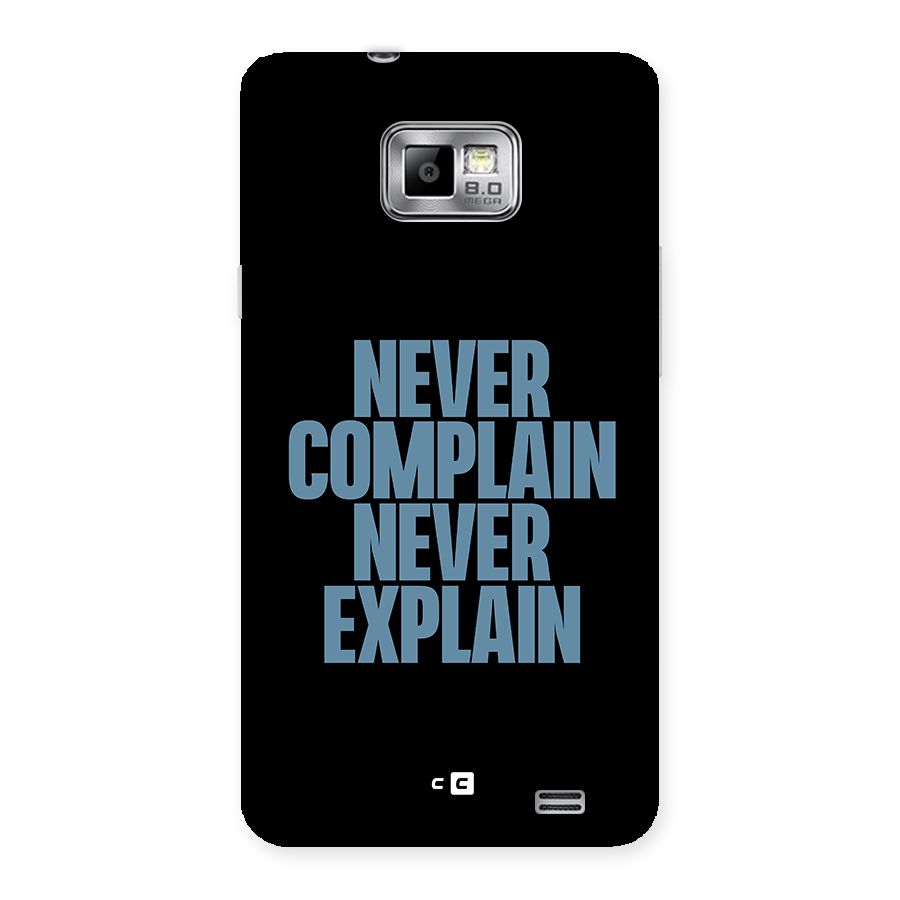 Never Complain Never Explain Back Case for Galaxy S2