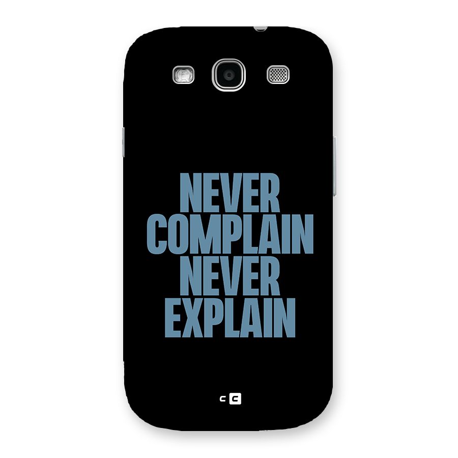 Never Complain Never Explain Back Case for Galaxy S3