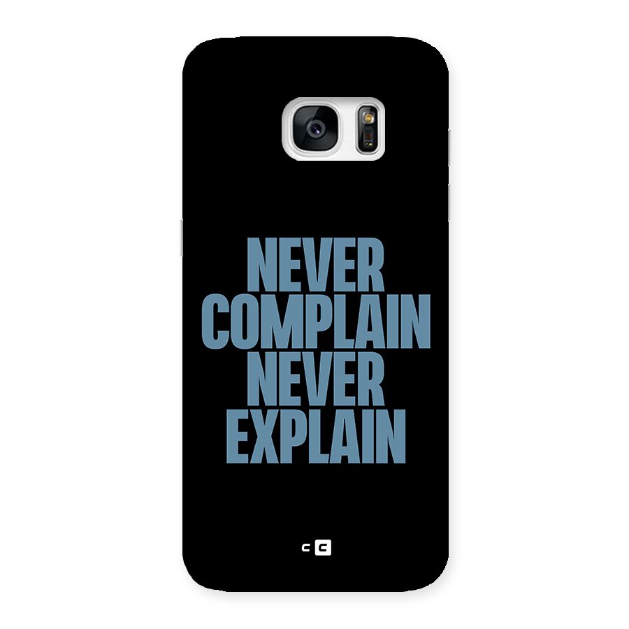 Never Complain Never Explain Back Case for Galaxy S7 Edge