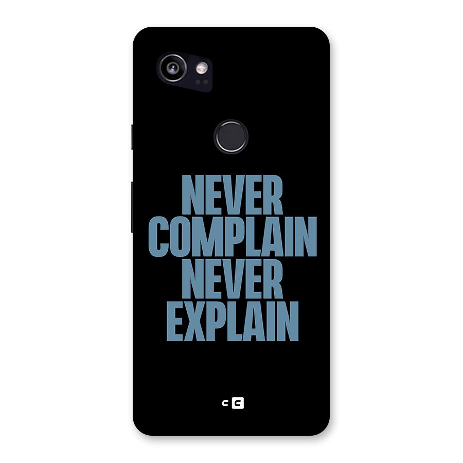 Never Complain Never Explain Back Case for Google Pixel 2 XL