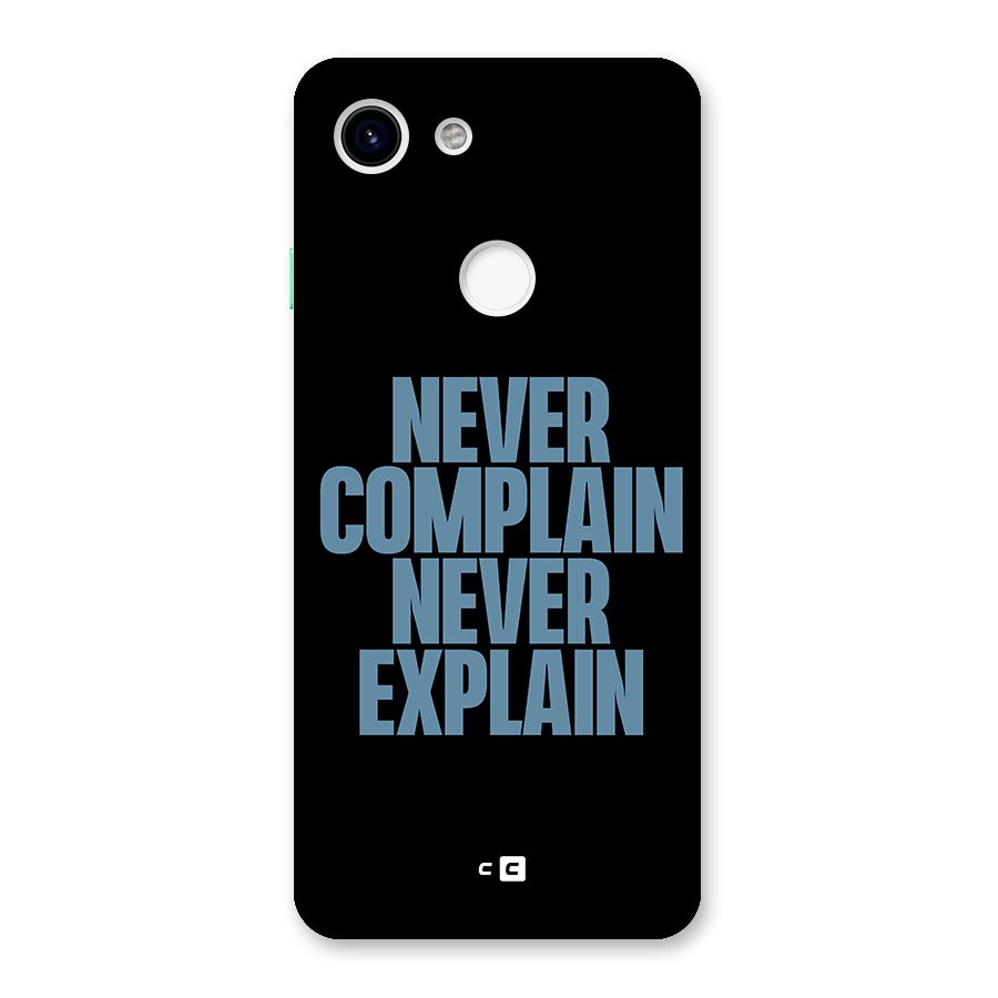 Never Complain Never Explain Back Case for Google Pixel 3